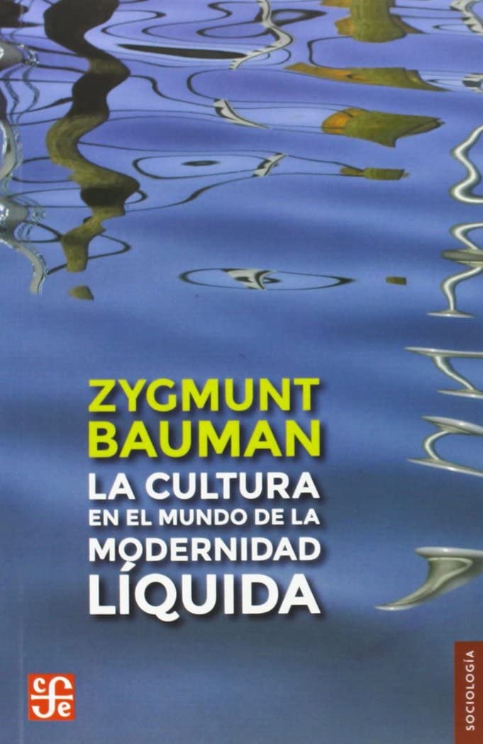 La cultura en el mundo de la modernidad líquida Social Sciences