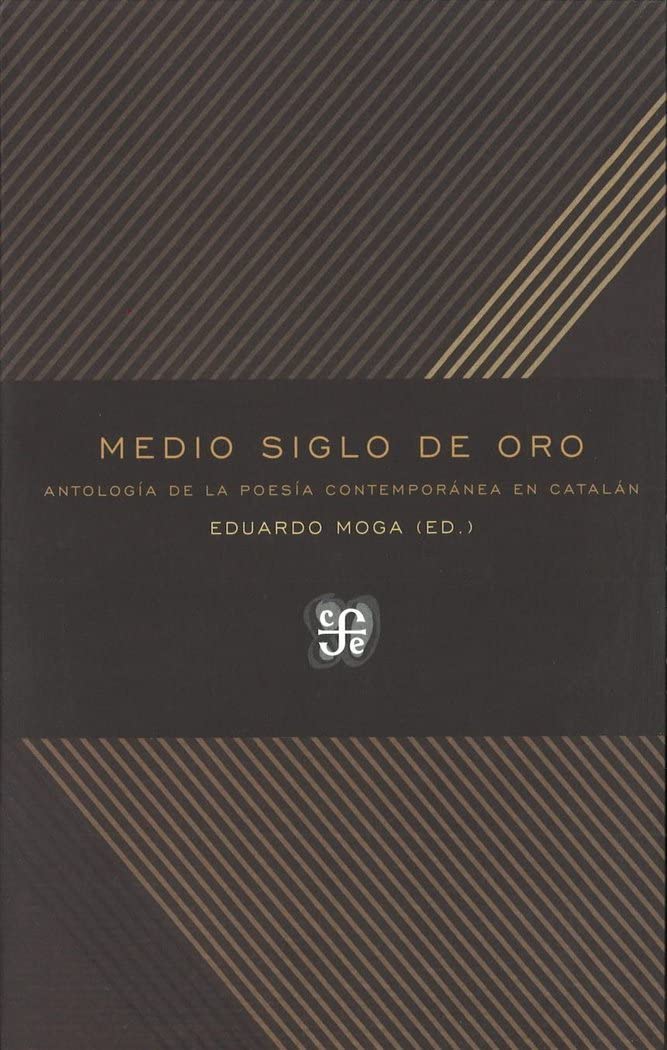 Medio siglo de oro: Antología de la poesía contemporánea en catalán book
