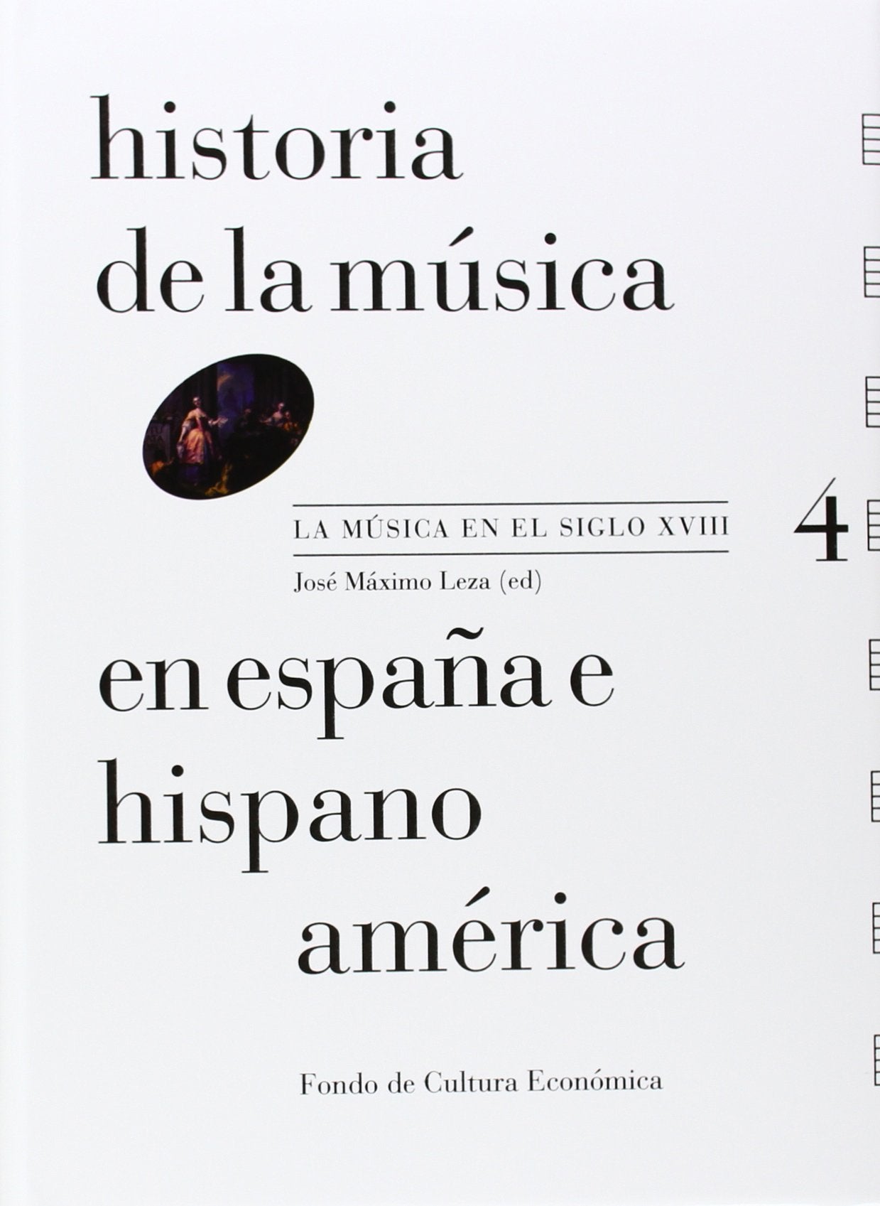 Historia de la Música en España e Hispanoamérica, volumen 4: La música en el siglo XVIII book