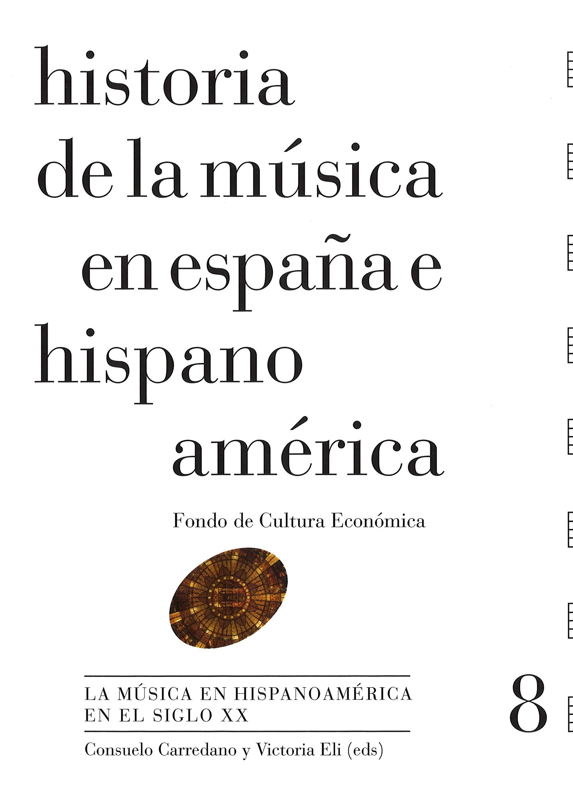 Historia de la música en España e Hispanoamérica, volumen 8: La música en Hispanoamérica en el siglo XX Books