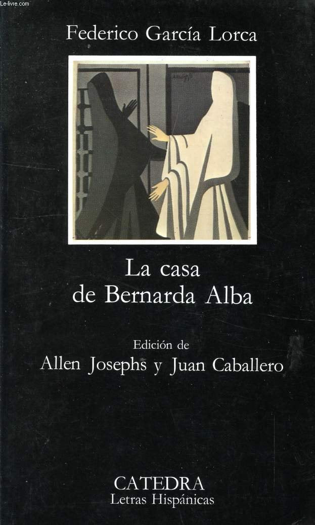 La Casa De Bernarda Alba/The House of Bernarda Alba (Letras Hispanicas, 43) Drama