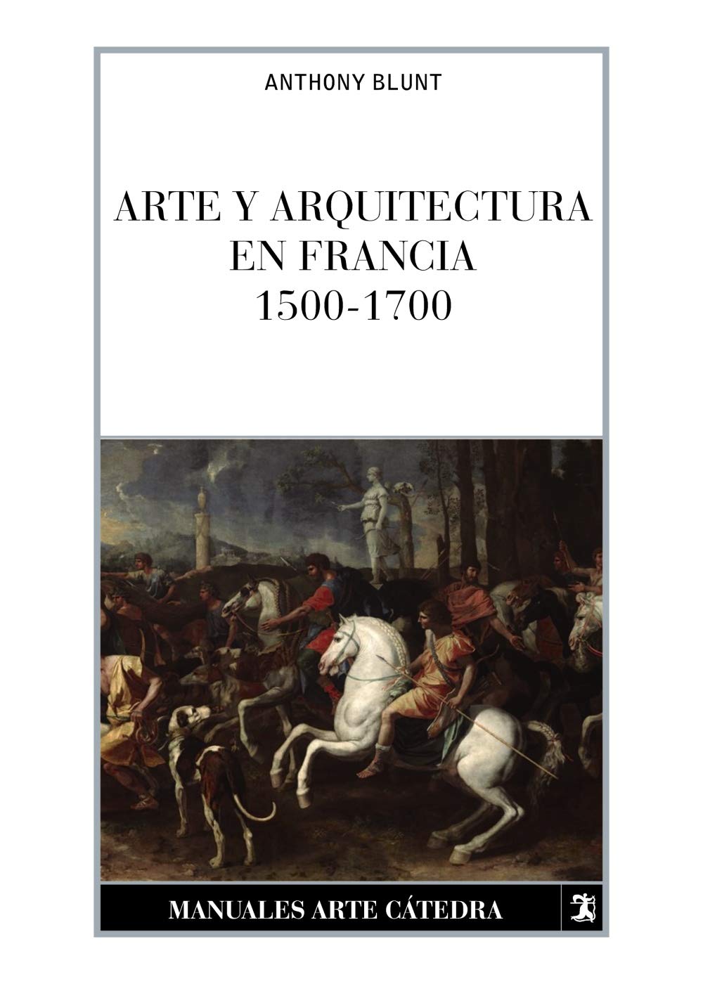 Arte y arquitectura en Francia, 1500-1700 (Manuales Arte Cátedra) Film, Art & Culture
