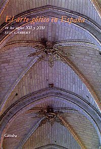 El arte gótico en España en los siglos XII y XIII Film, Art & Culture