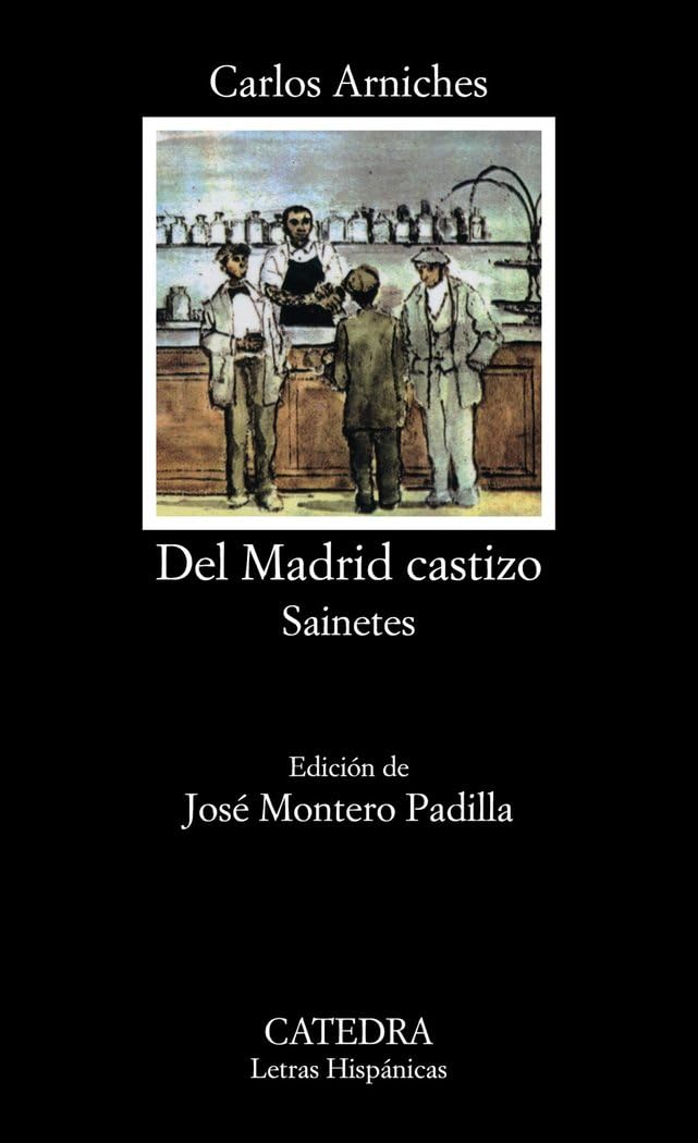 Del Madrid Castizo/ Of Authentic Madrid: Sainetes book