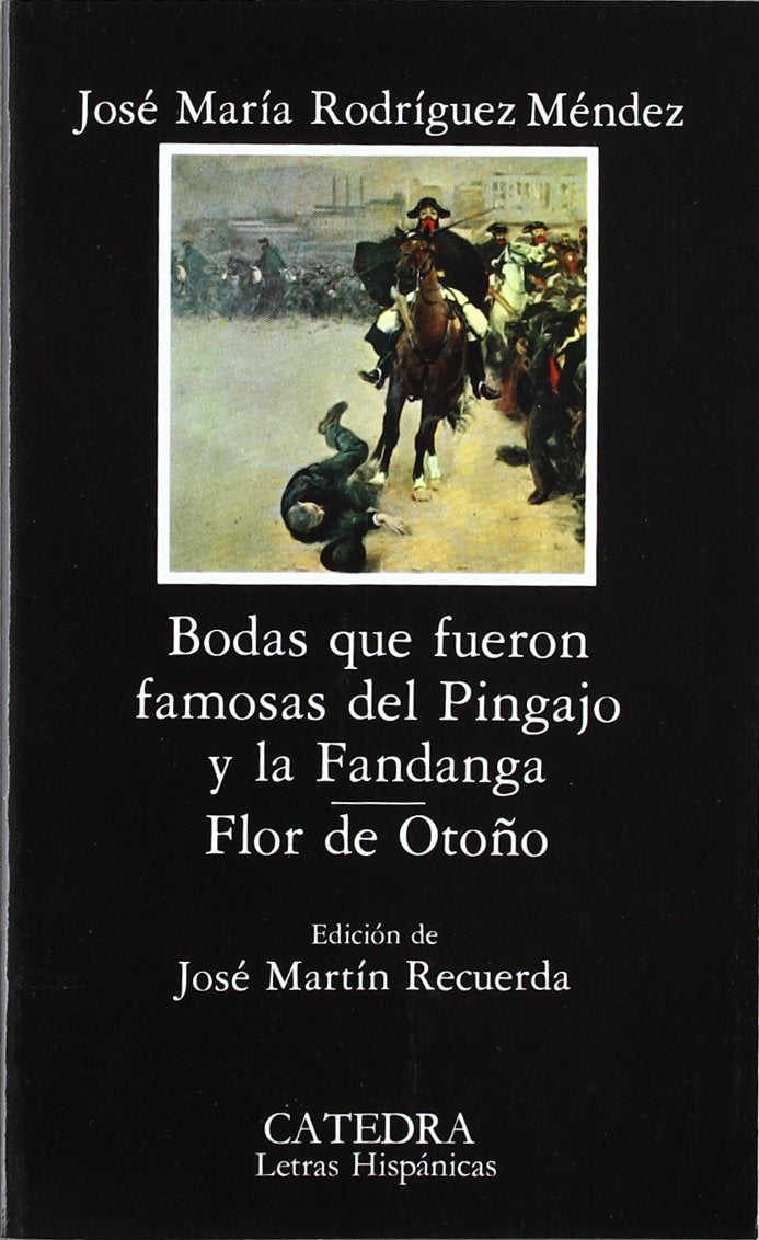 Bodas que Fueron Famosas del Pingajo y la Fandanga / Flor De Otono / Famous Scrap Wedding and the Fandanga / Autumn Flower book