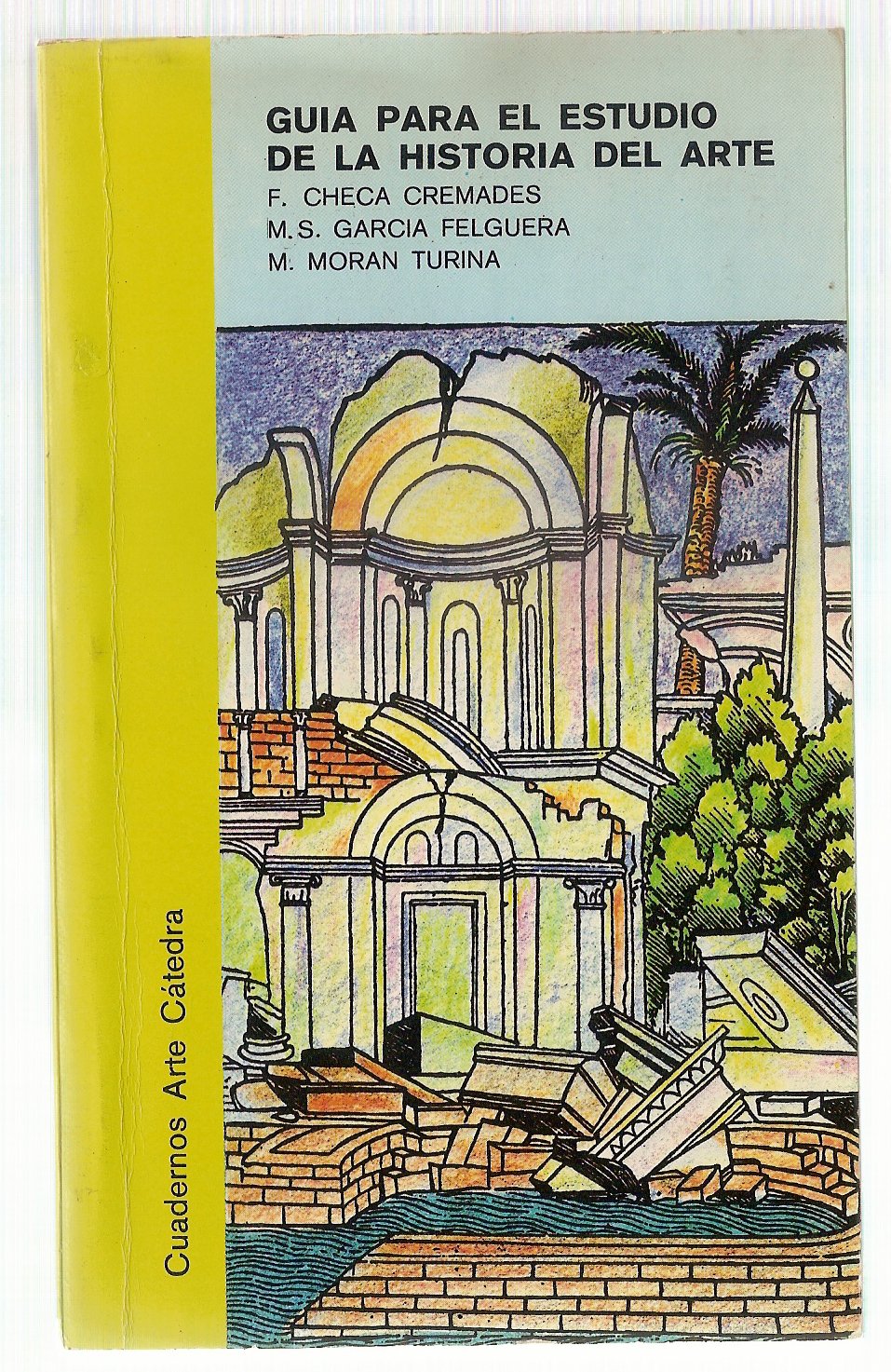 Guía para el estudio de la historia del arte (Cuadernos Arte Cátedra) Education & Training