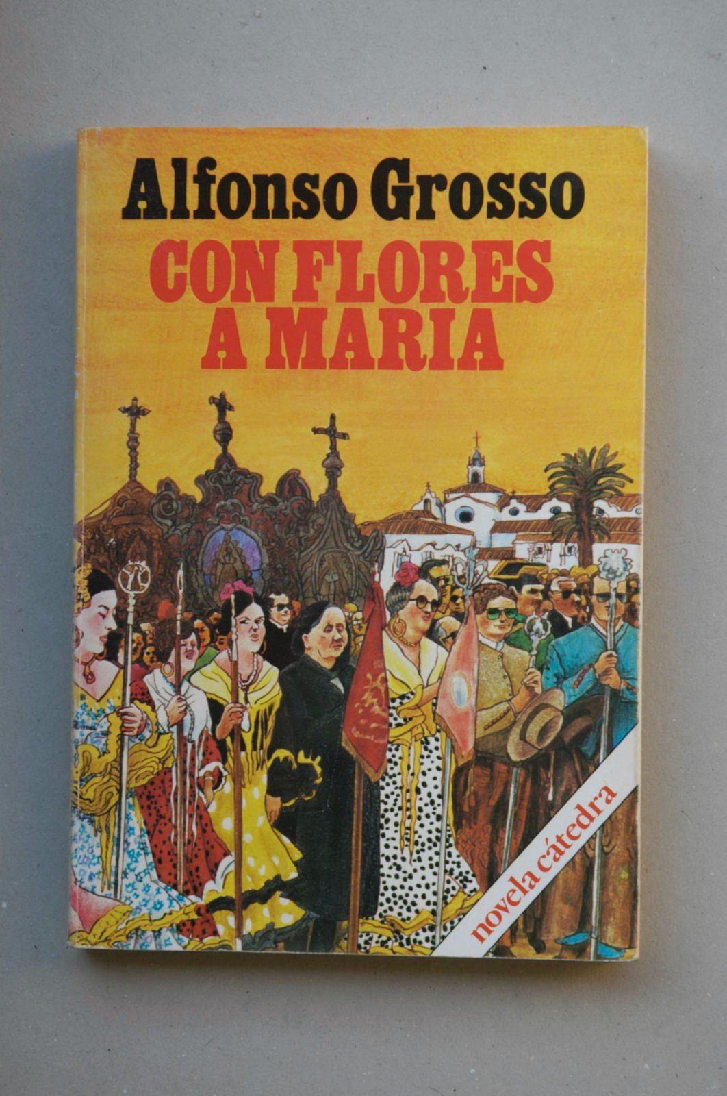 Con flores a Maria (Novela Catedra) (Spanish Edition) Books