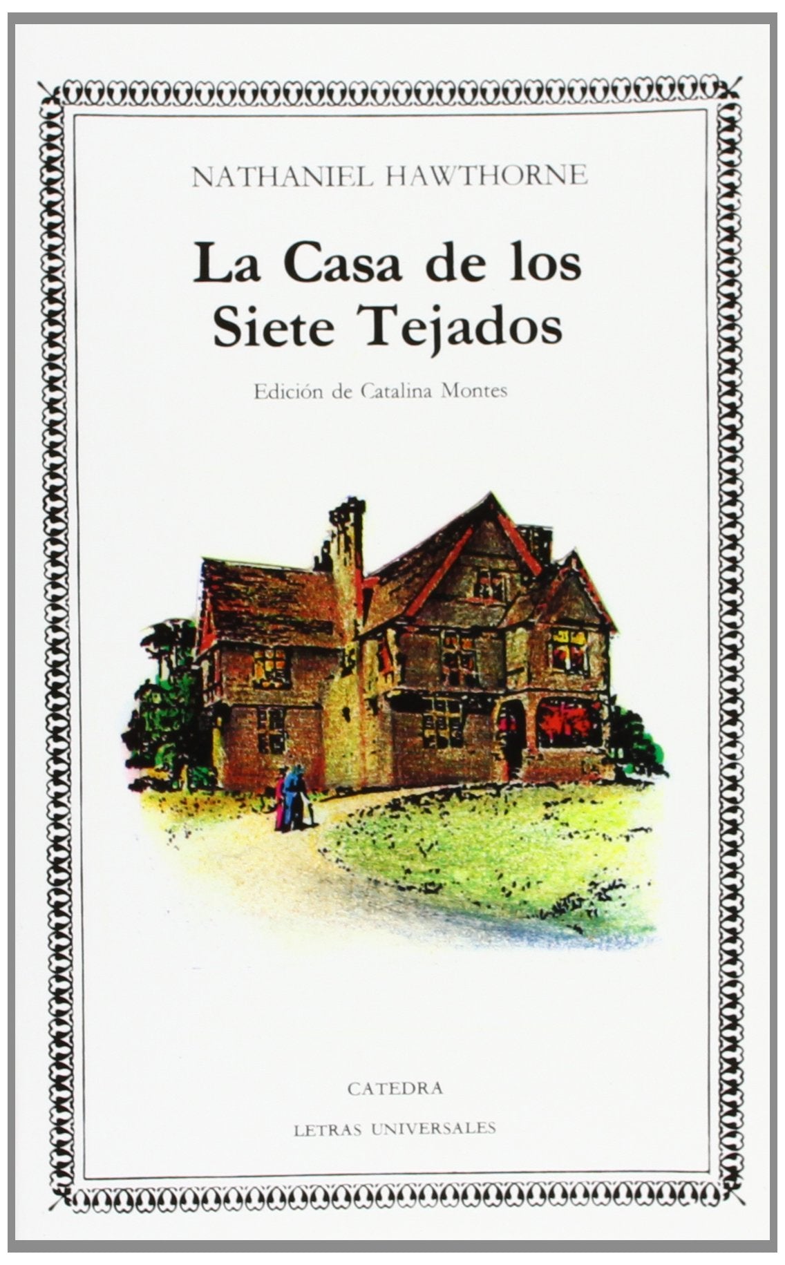 La casa de los siete tejados (Letras Universales) Classics