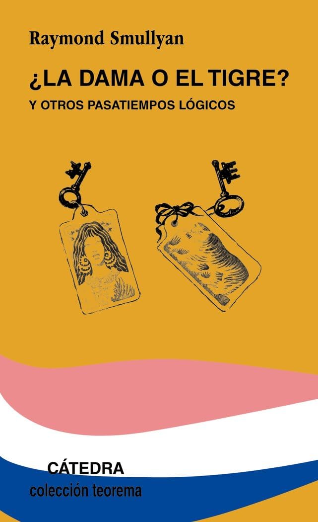 La dama o el tigre y otros pasatiempos lógicos (Teorema. Serie menor) Philosophy