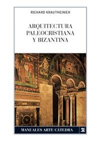 Arquitectura paleocristiana y bizantina / Early Christian and Byzantine Architecture book
