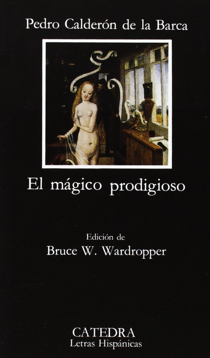 El mágico prodigioso (Letras Hispánicas, Band 217) Social Sciences