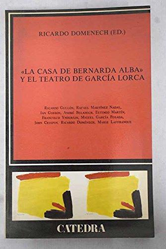La Casa de Bernarda Alba y el teatro de Garcia Lorca (Teatro espanol) (Spanish Edition) Books