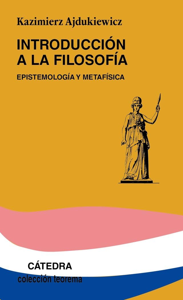 Introducción a la filosofía : Epistemología y metafísica (Teorema. Serie menor) Philosophy