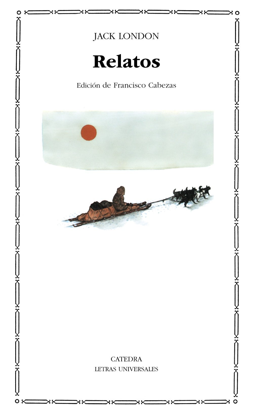 Relatos (Letras Universales, Band 56) Essays & Short Stories
