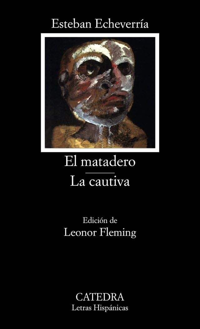 El matadero ; La cautiva Contemporary literature