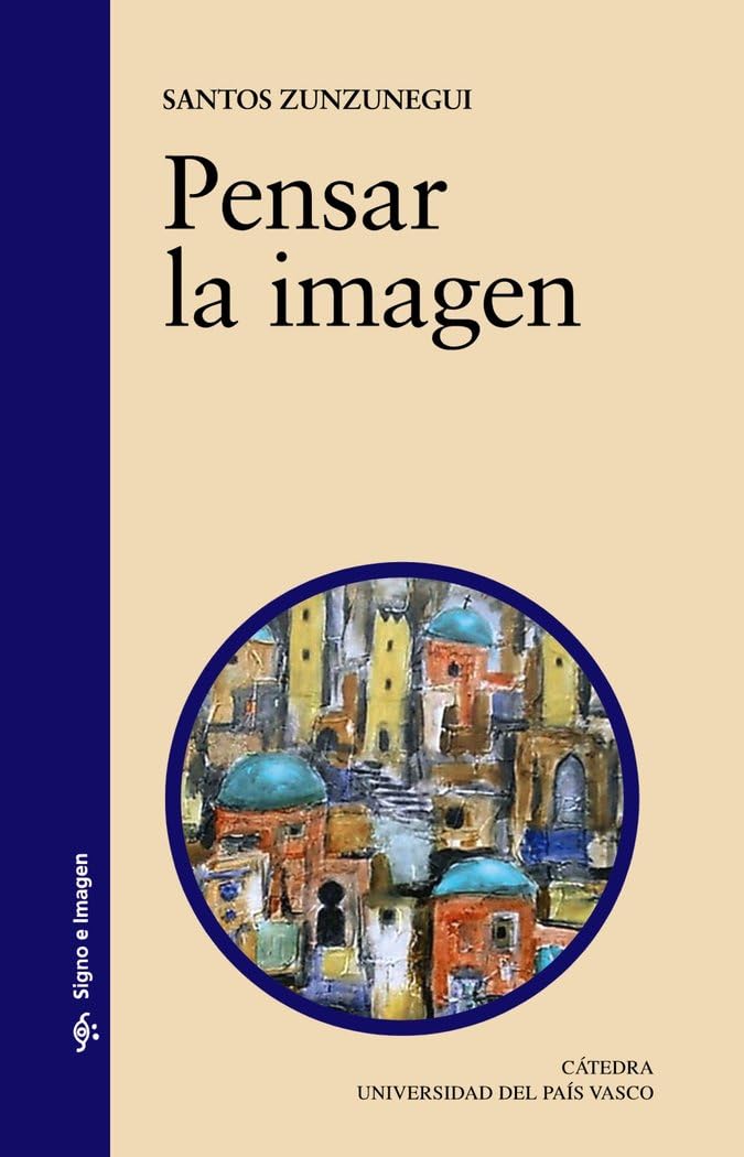 Pensar la imagen / Think Image book