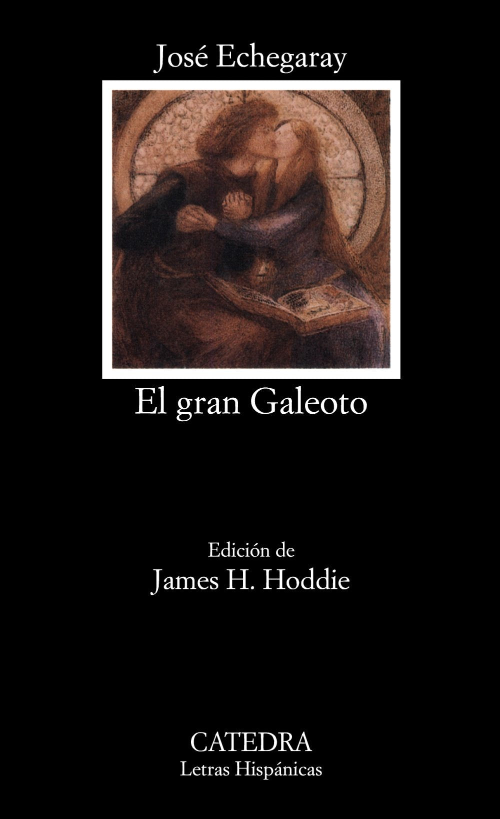 El gran galeoto (Letras Hispánicas) Fantasy & Sci-Fi