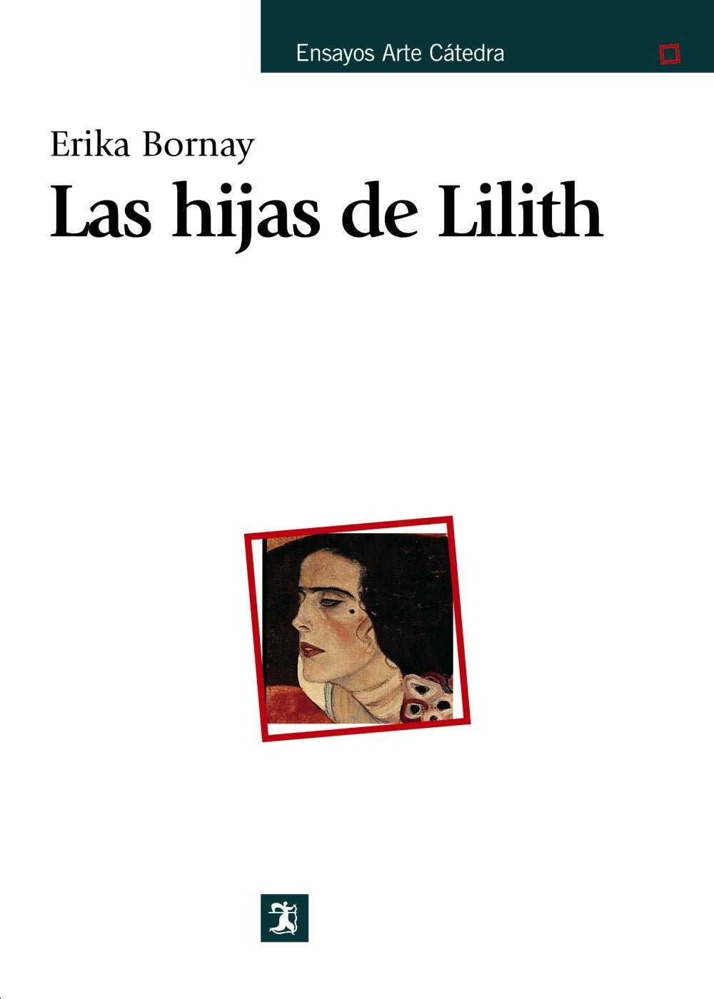 Las hijas de Lilith (Ensayos Arte Cátedra) Film, Art & Culture