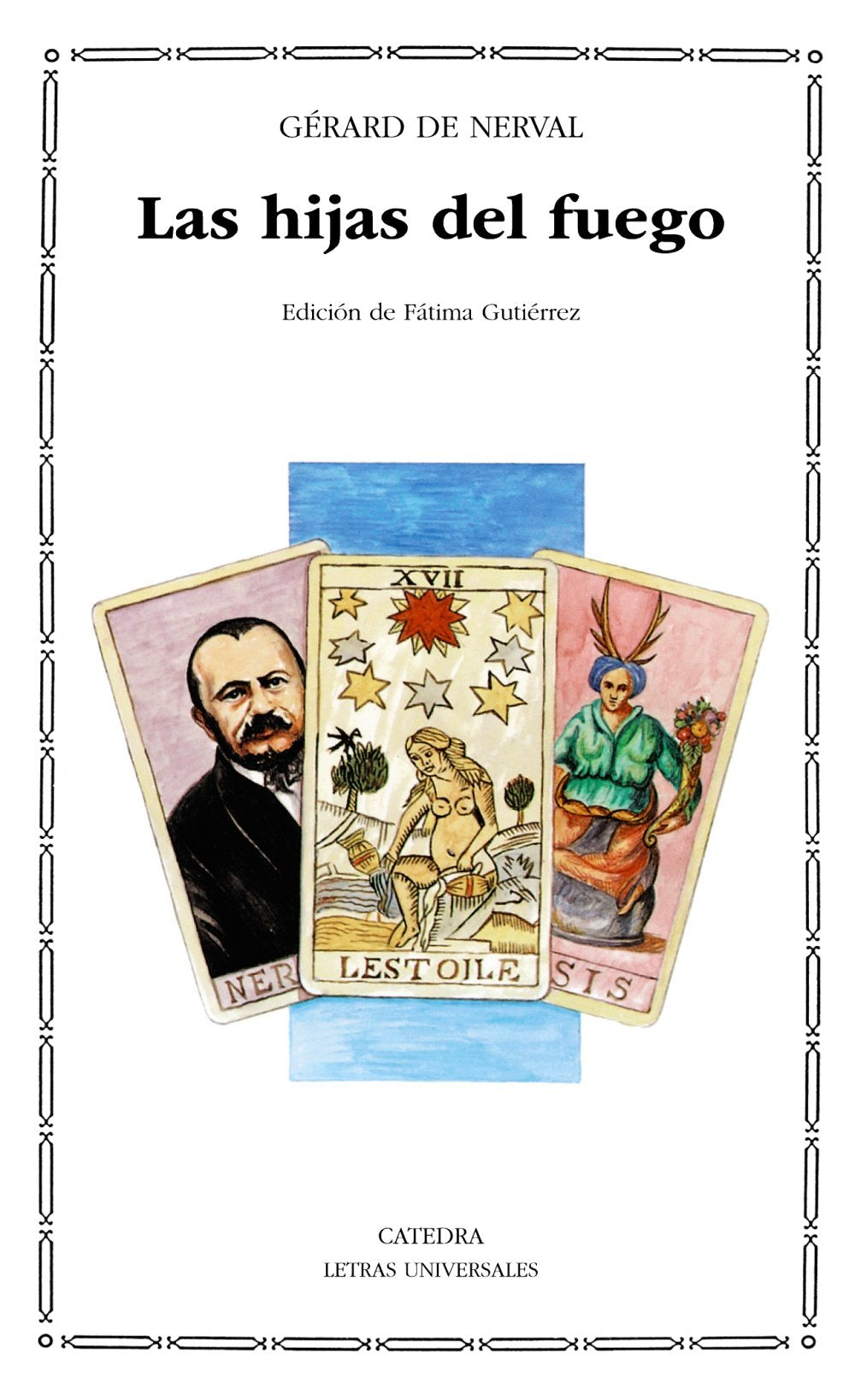 Las hijas del fuego (Letras Universales) Classics