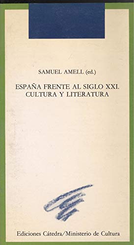 España frente al siglo XXI: cultura y literatura Books