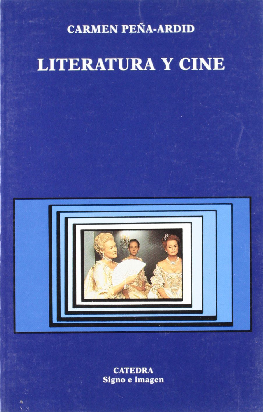 Literatura y cine (Signo E Imagen / Sign and Image) Contemporary literature