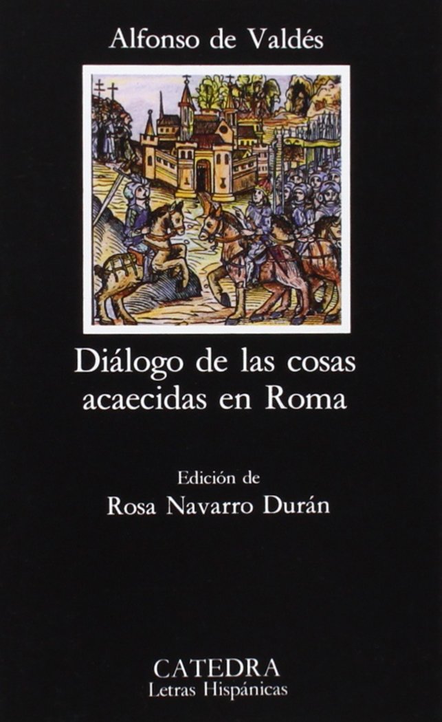 Dialogo de las cosas acaecidas en Roma / Dialogue of the things that occurred in Rome Reference Books