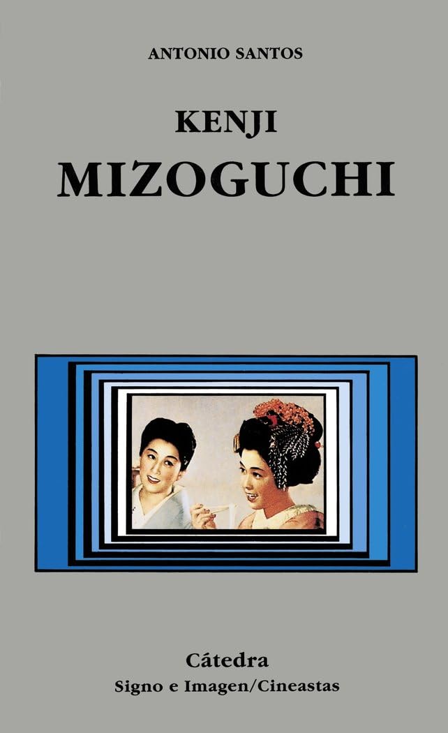 Kenji Mizoguchi (Signo e imagen - Signo e imagen. Cineastas) Film, Art & Culture