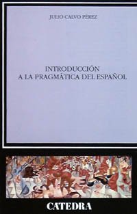 Calvo Pérez, J: Introducción a la pragmática del español Non-fiction books