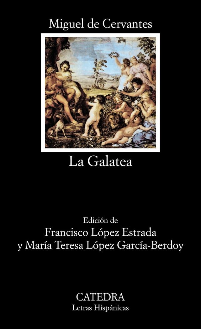 La Galatea (Letras Hispánicas, Band 389) Social Sciences