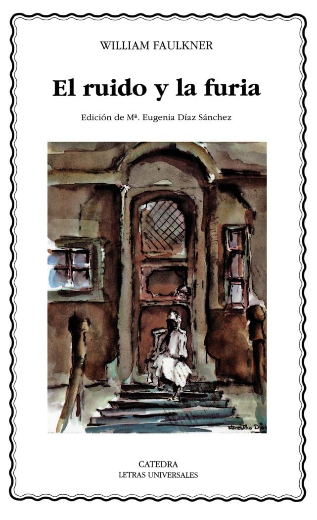 El ruido y la furia (Letras Universales) Contemporary literature