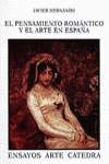 El pensamiento romantico y el arte en Espana / The Romantic Thought and Art in Spain Film, Art & Culture