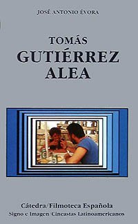 Tomás Gutiérrez Alea (Cátedra/Filmoteca Española. Cineastas Latinoamericanos) Memories