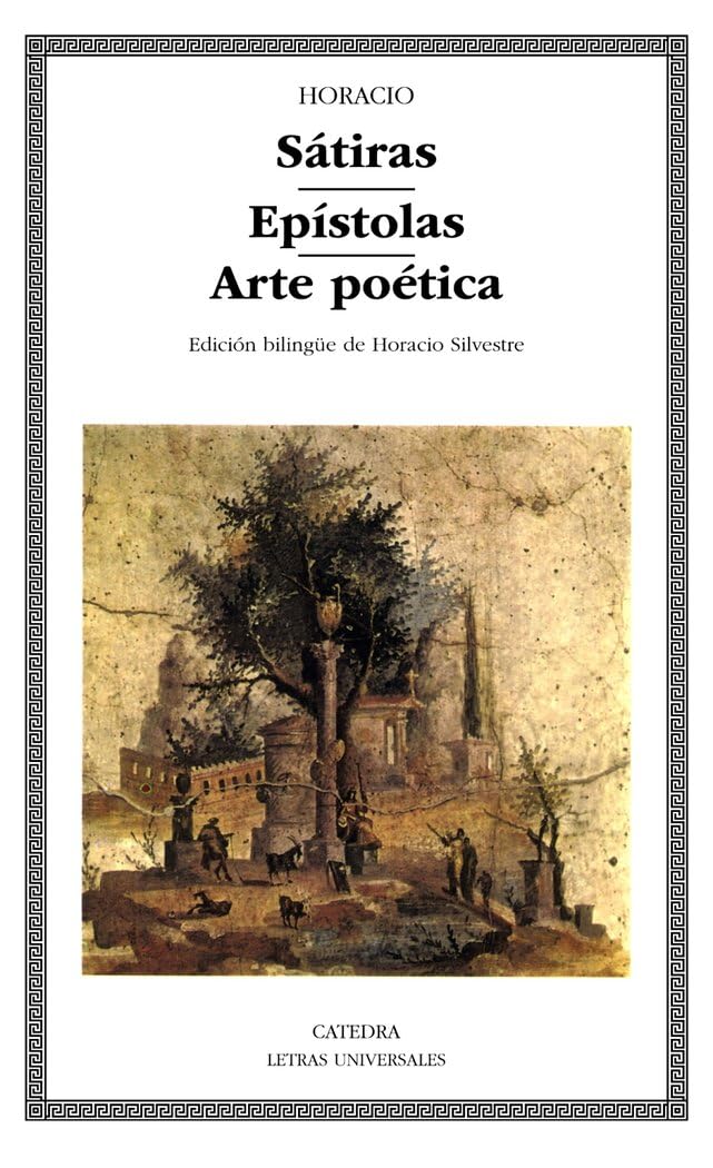 Satiras; Epistolas; Arte poetica / Satires; Epistles, Poetic art book