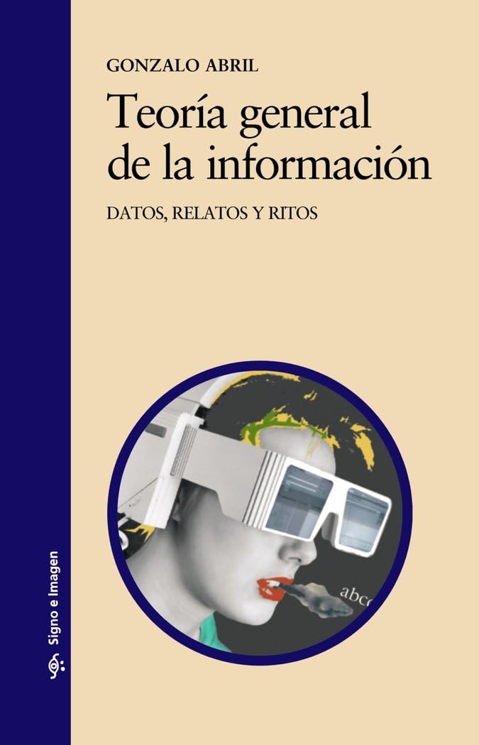 Teoría general de la información : datos, relatos y ritos (Signo e imagen, Band 44) Books