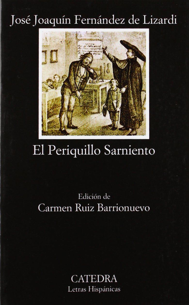 El Periquillo Sarniento (Letras Hispánicas, Band 421) Social Sciences