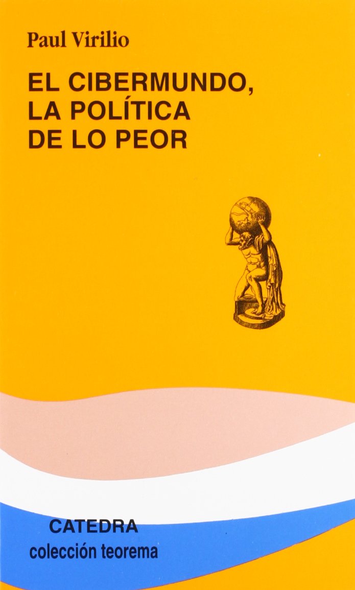 El cibermundo : la política de lo peor (Teorema. Serie Menor) Philosophy