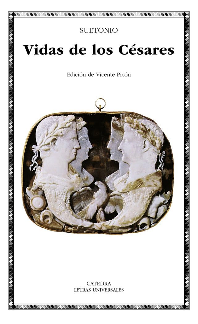 Vidas de los Césares (Letras Universales, Band 134) Historical Fiction