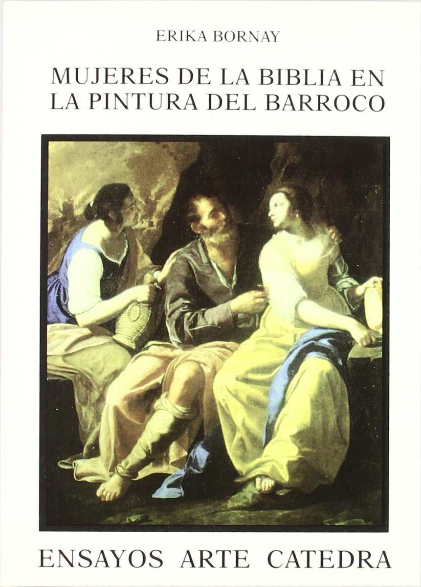 Mujeres de la Biblia en la pintura del barroco : imágenes de la ambigüedad Film, Art & Culture
