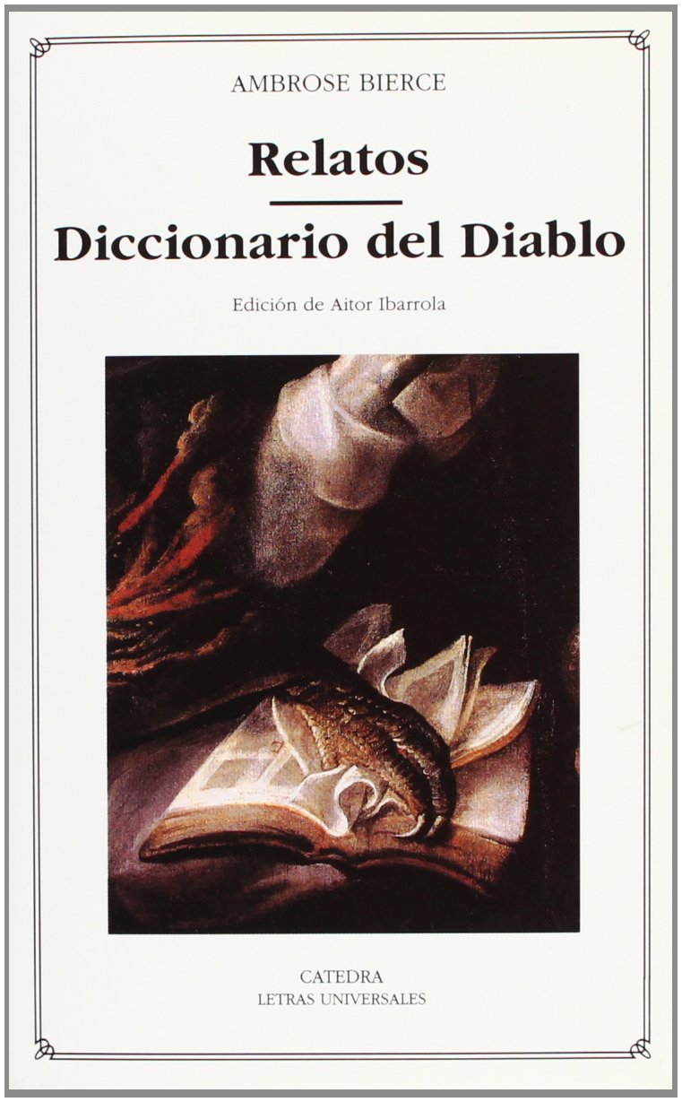 Relatos-Diccionario del diablo/Tales of Soldiers and Civilians (In the Midst of Life) Can Such Things Be? The Devil's Dictionary book