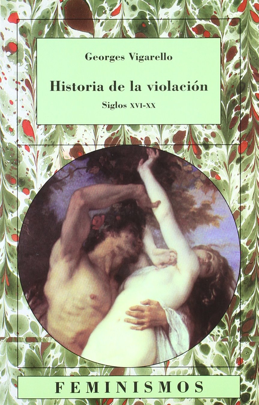 Historia de la violacion/ History of Rape: Siglos Xvi-xx/ Xvi-xx Centuries book