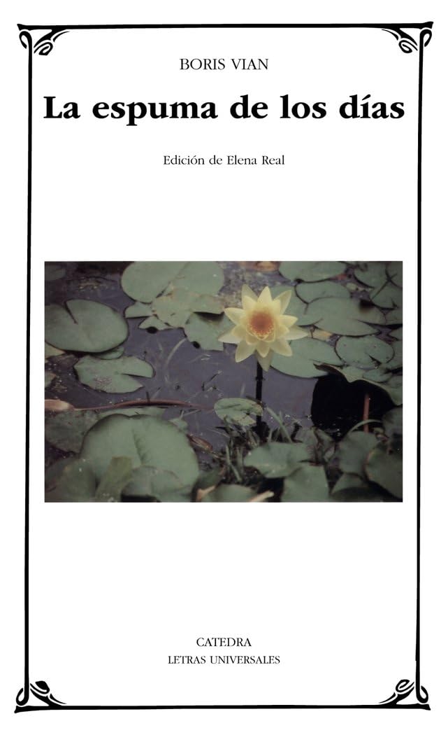 La espuma de los días (Letras Universales, Band 294) Social Sciences