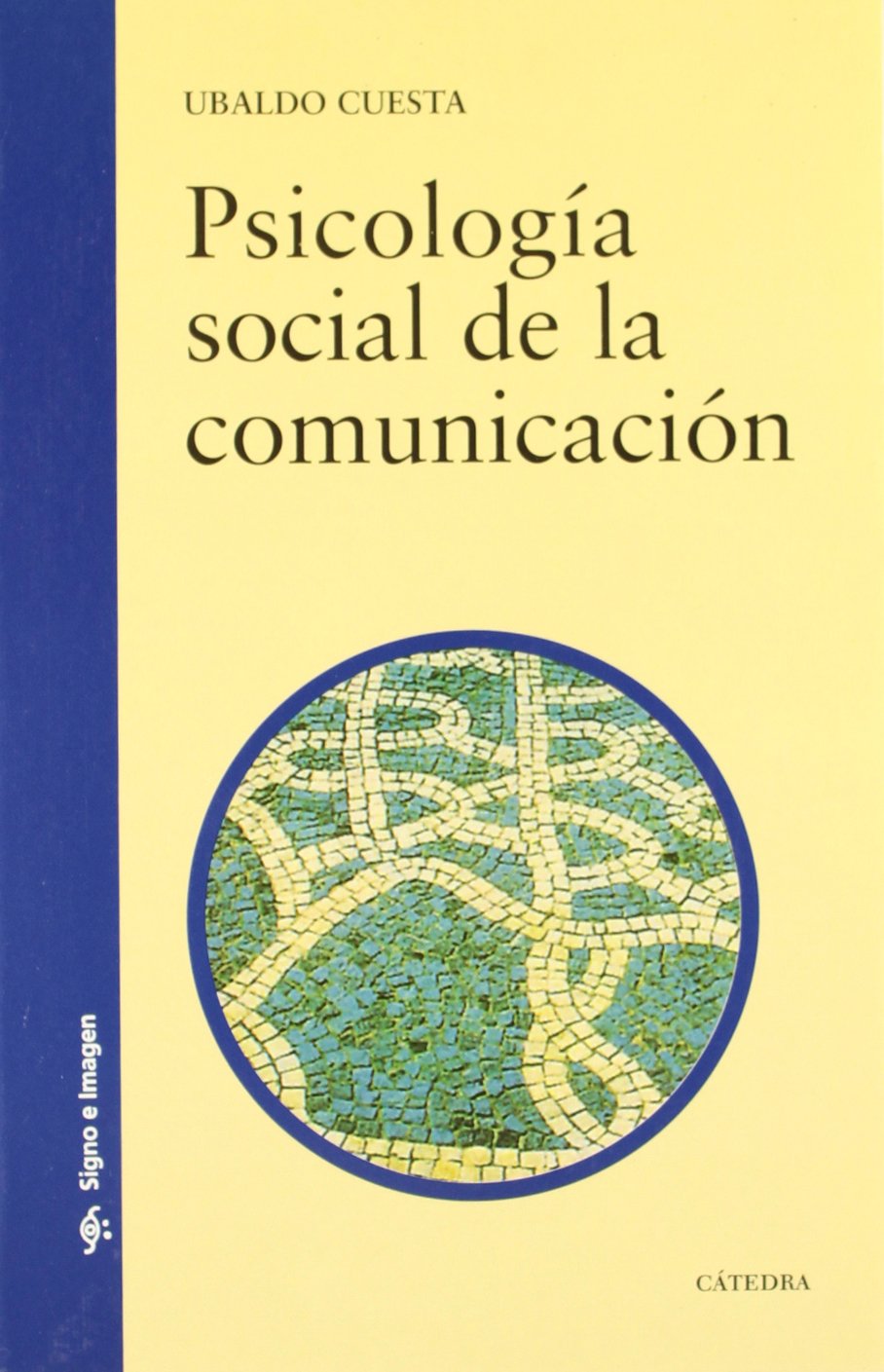 Psicología social de la comunicación (Signo e imagen) Social Sciences