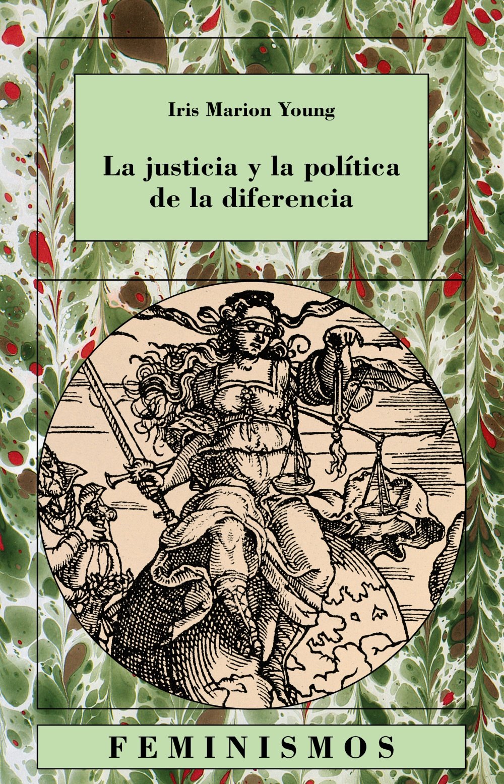 La justicia y la politica de la diferencia / Justice and the Politics of Difference book
