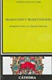 Traduccion y traductologia/ Translation and Traductology: Introduccion a la traductologia/Introduction to Traductology book