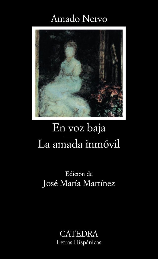 En voz baja/Voice in low tone: La amada inmovil/The immobile loved one book