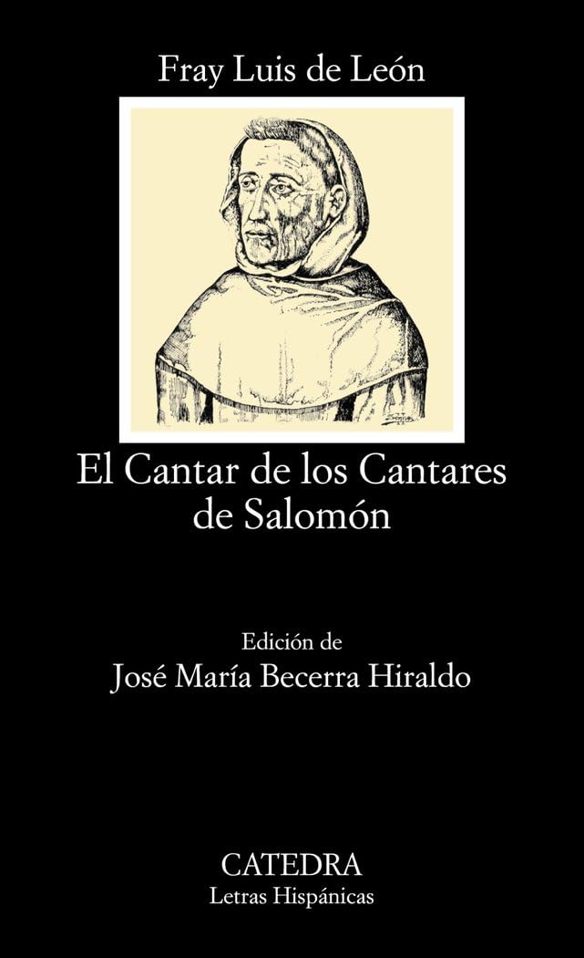 El cantar de los cantares de Salomón: Interpretaciones literal y espiritual (Letras Hispánicas) Classics