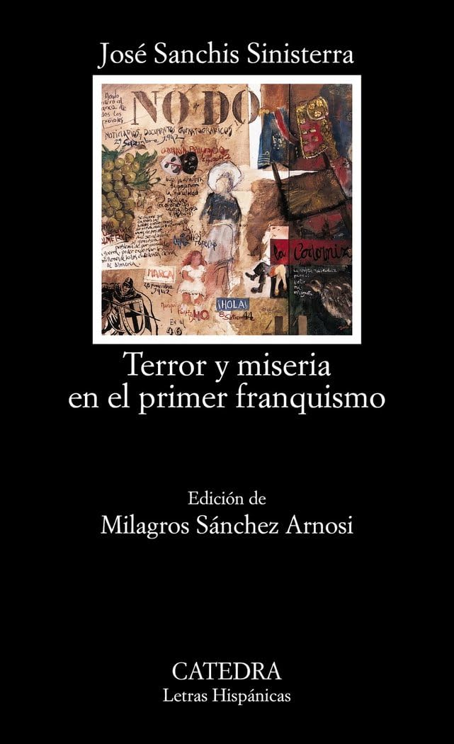 Terror y miseria en el primer franquismo (Letras Hispánicas, Band 548) Drama