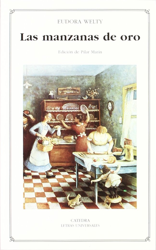 Las manzanas de oro (Letras Universales / Universal Writings, Band 359) Essays & Short Stories