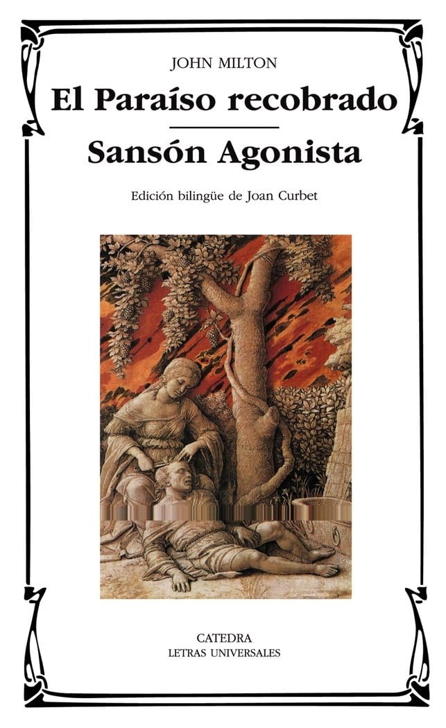 El Paraíso recobrado ; Sansón Agonista (Letras Universales) Poetry