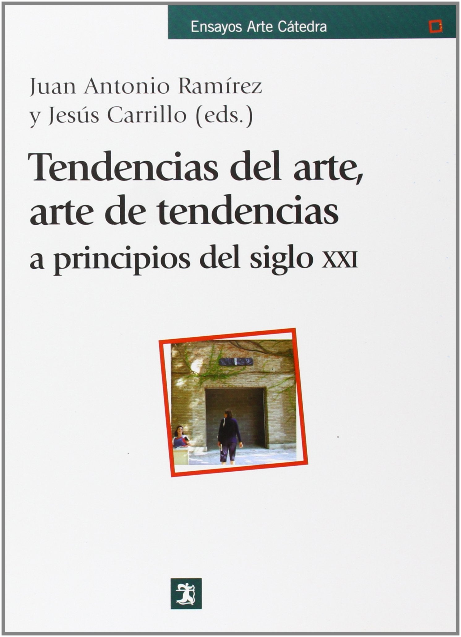 Tendencias del arte, arte de tendencias a principios del siglo XXI / Art Trends, Art Trends at the Beginning of XXI Century book
